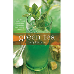 Green Tea: 50 Hot Drinks, Cool Quenchers, and Sweet & Savory Treats