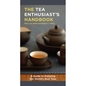 The Tea Enthusiast's Handbook: A Guide to Enjoying the World's Best Teas